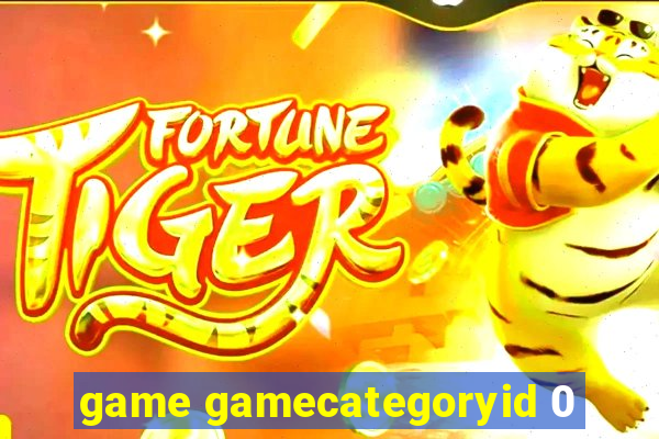 game gamecategoryid 0